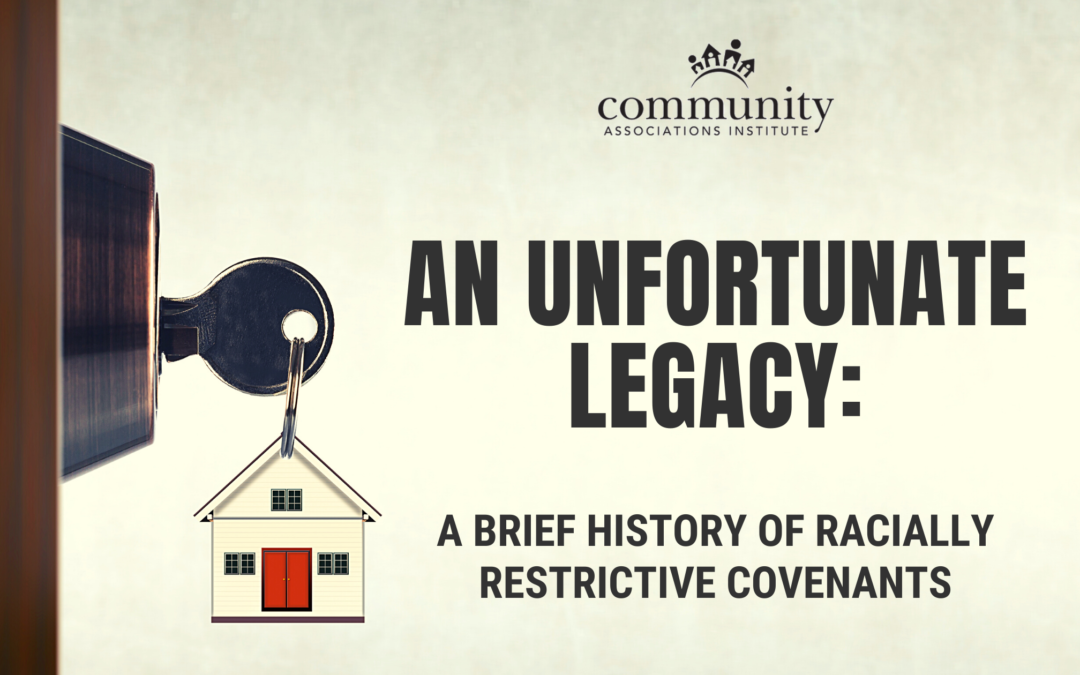 An Unfortunate Legacy: A Brief History of Racially Restrictive Covenants
