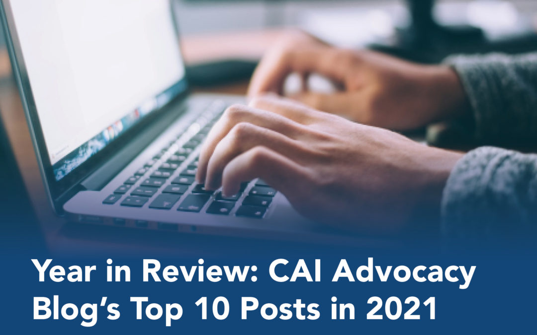 Year in Review: CAI Advocacy Blog’s Top 10 Posts in 2021