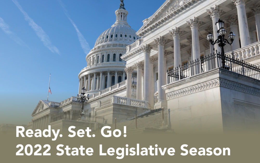 Ready, Set, Go: 2022 State Legislative Season Has Arrived