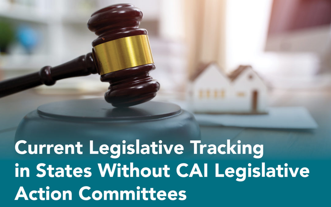 Current Legislative Tracking in States Without CAI Legislative Action Committees