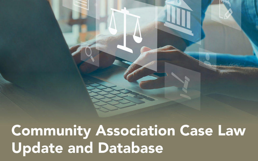 Community Association Case Law Update and Database