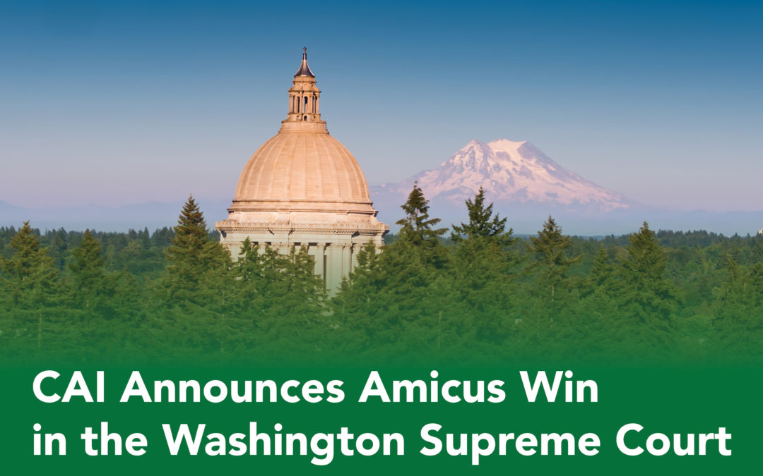 CAI Announces Amicus Win in the Washington Supreme Court