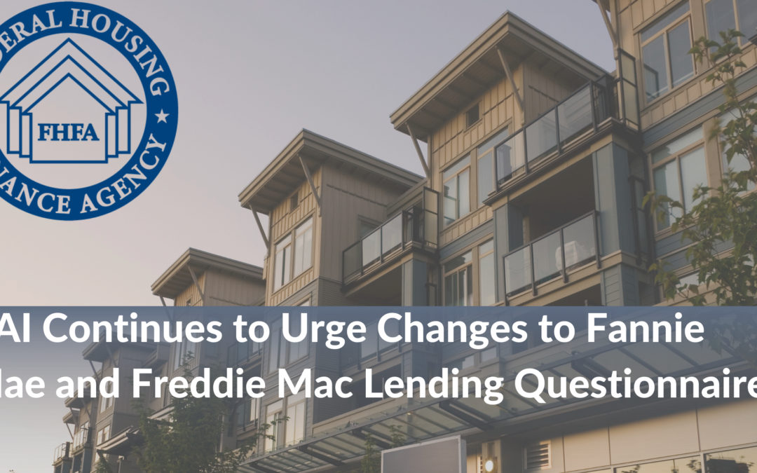 CAI Continues to Urge Changes to Fannie Mae and Freddie Mac Lending Questionnaires
