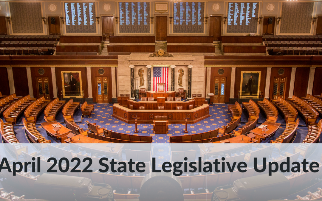 April 2022 State Legislative Update