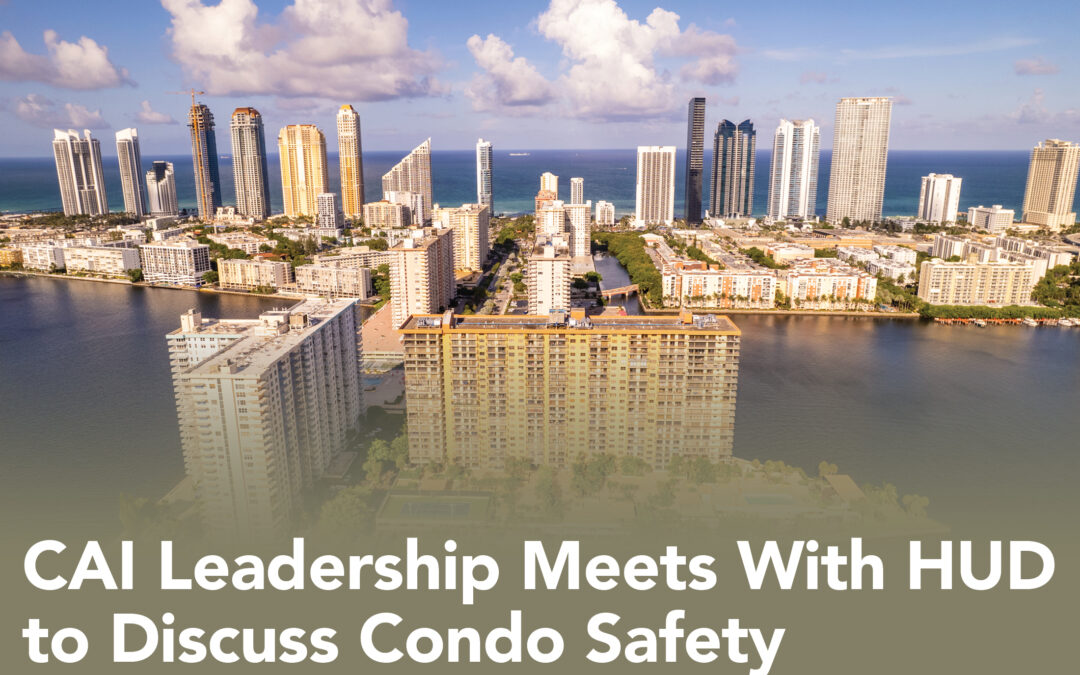 CAI Leadership Meets With HUD to Discuss Condo Safety
