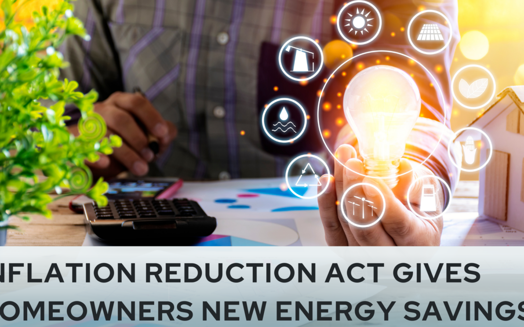Inflation Reduction Act Gives Homeowners New Energy Savings