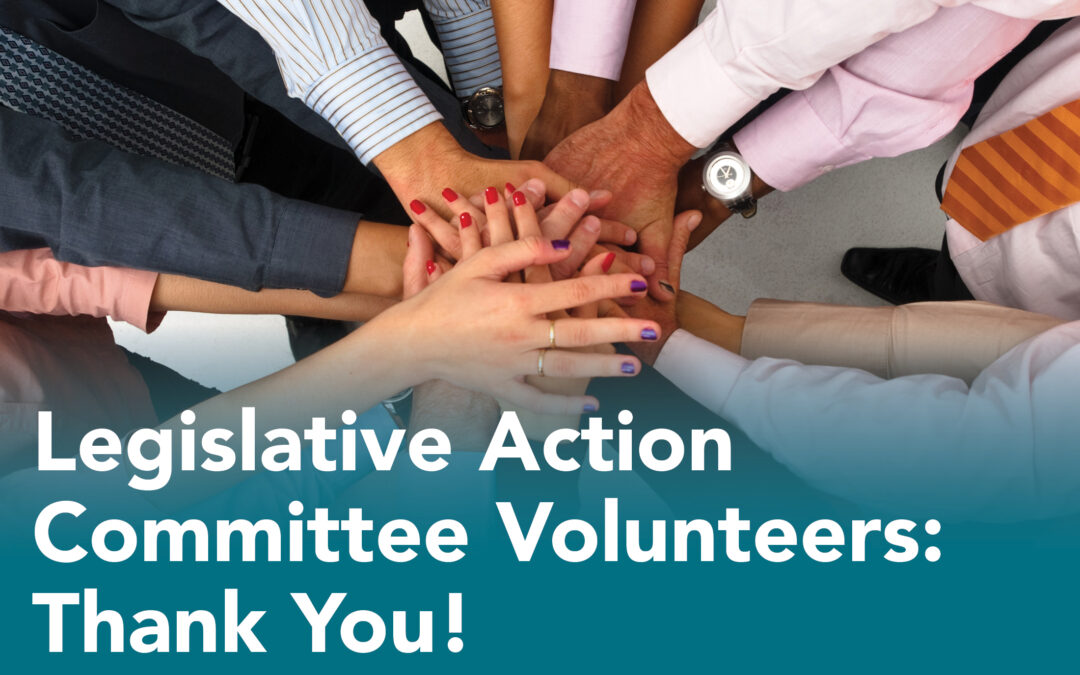 Legislative Action Committee Volunteers: Thank you!