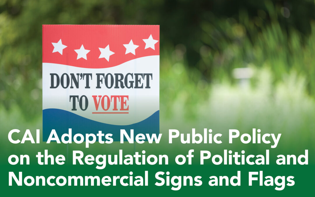 CAI Adopts New Public Policy on the Regulation of Political and Noncommercial Signs and Flags
