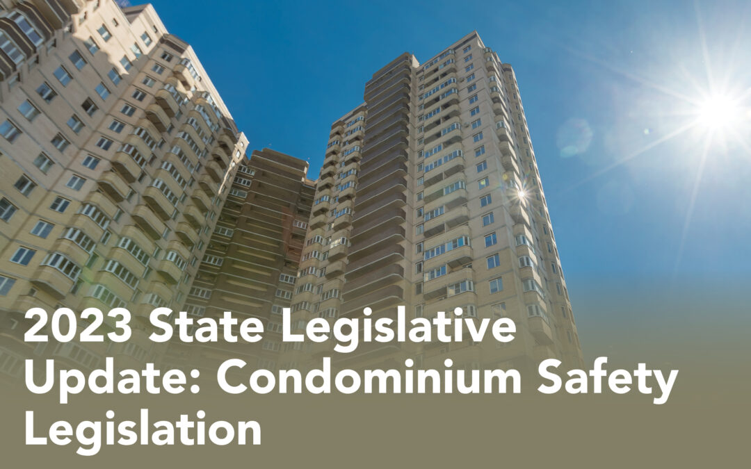 2023 State Legislative Update: Condominium Safety Legislation