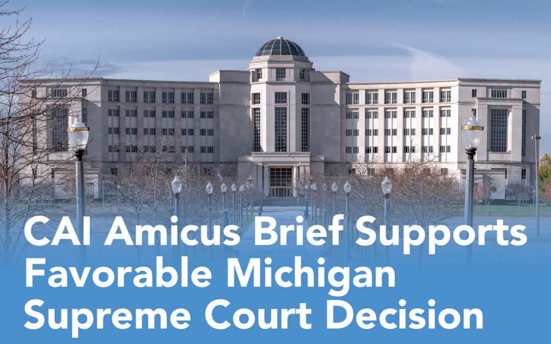 CAI Amicus Brief Supports Favorable Michigan Supreme Court Decision