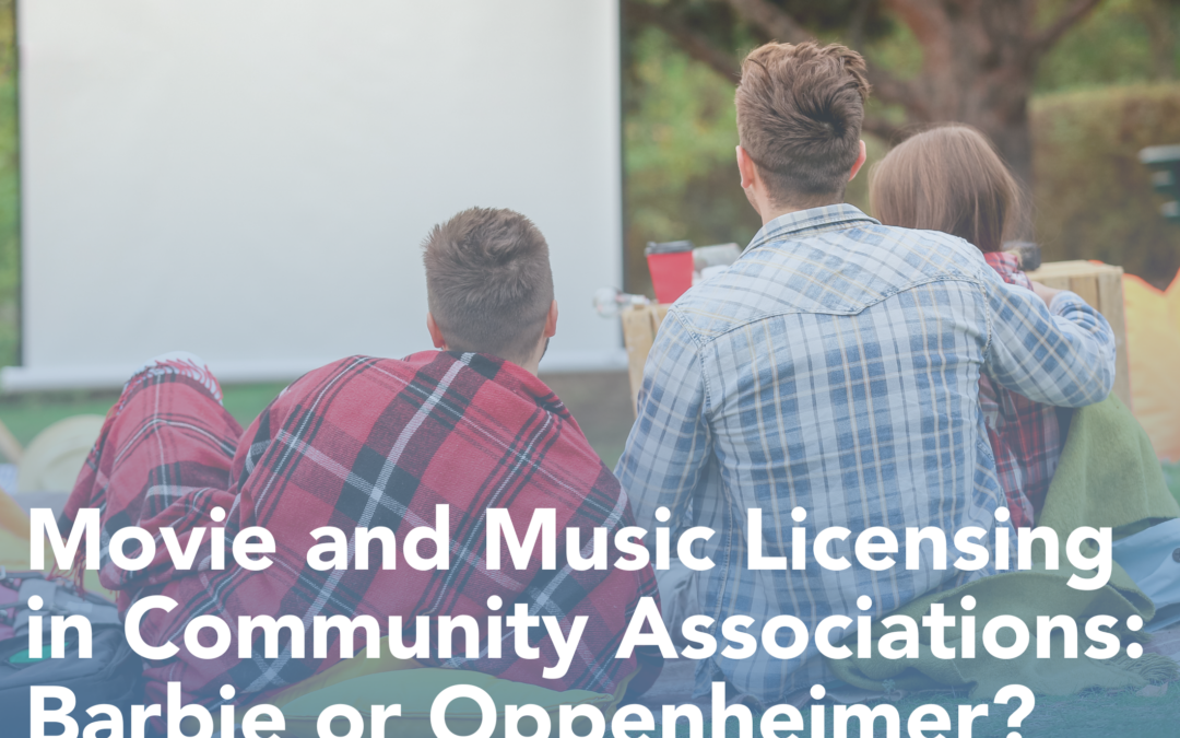 Movie and Music Licensing in Community Associations: Barbie or Oppenheimer?