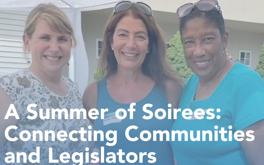 A Summer of Soirees: Connecting Communities and Legislators