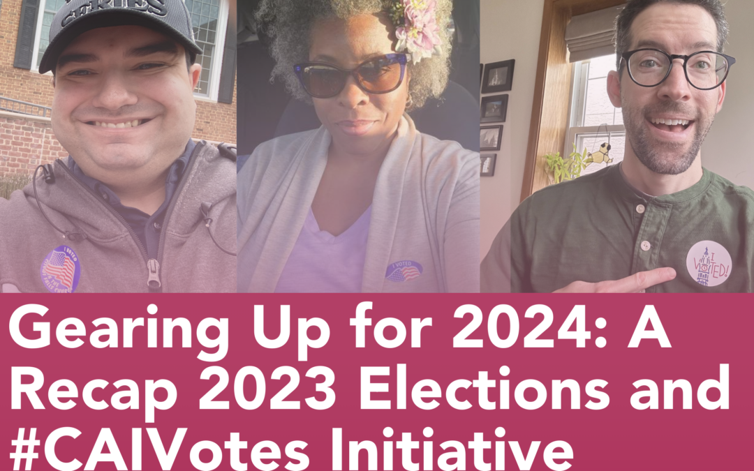 Gearing Up for 2024: A Recap 2023 Elections and #CAIVotes Initiative