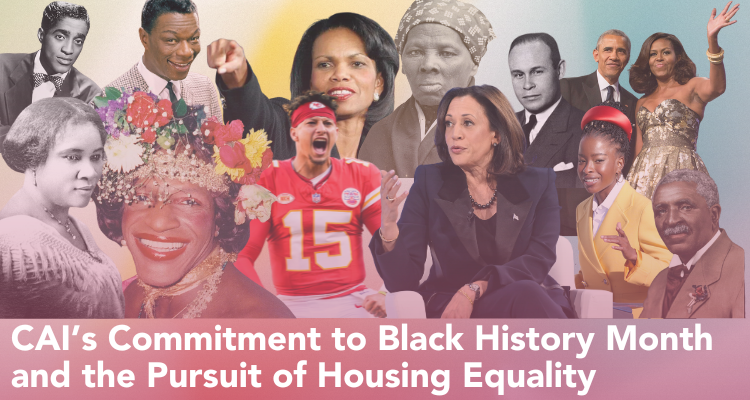 CAI’s Commitment to Black History Month and the Pursuit of Housing Equality