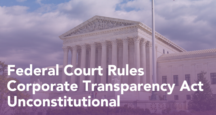 Federal Court Rules Corporate Transparency Act Unconstitutional